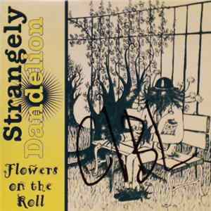 Strangely Dandelion - Flowers On The Roll Album