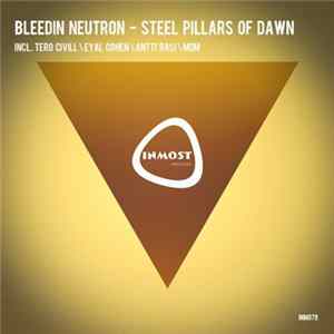 Bleedin Neutron - Steel Pillars Of Dawn Album
