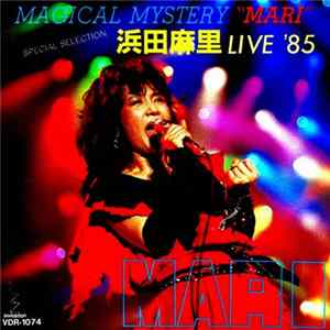 Magical Mystery "Mari" - Mari Hamada Live '85 Album