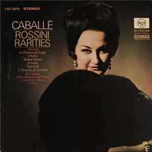 Caballé, Rossini, Carlo Felice Cillario - Caballé - Rossini Rarities Album