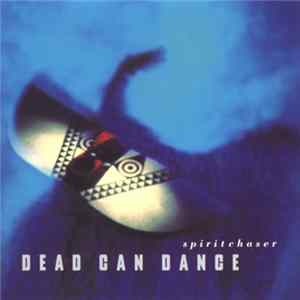 Dead Can Dance - Spiritchaser Album