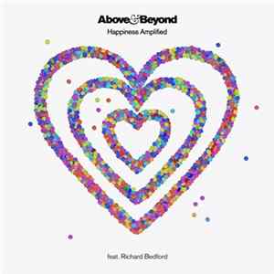 Above & Beyond Feat. Richard Bedford - Happiness Amplified Album