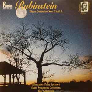 Rubinstein / Alexander Paley, State Symphony Orchestra, Igor Golovchin - Piano Concertos Nos. 2 and 4 Album