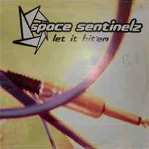Space Sentinelz - Let It Hit 'Em Album