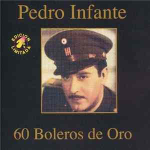 Pedro Infante - 60 Boleros De Oro Album