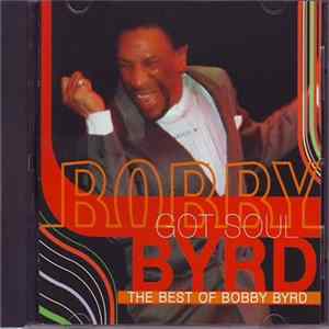Bobby Byrd - Bobby Byrd Got Soul (The Best Of Bobby Byrd) Album