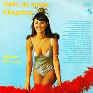 Otto Hiller Und Sein Stimmungs-Orchester - Hallo, Du Süsse Klingelfee Album