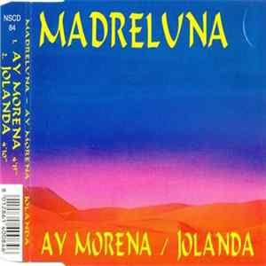 Madreluna - Ay Morena / Jolanda Album