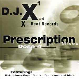 D.J. X¹ - Prescription Mixes Dose 4 Album