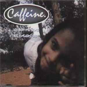 Caffeine - You Spin Me Round (Like A Record Baby) Album