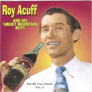 Roy Acuff And His Smoky Mountain Boys - The RC Cola Shows Vol. 4 Album