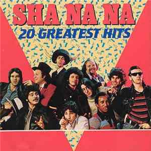 Sha Na Na - 20 Greatest Hits Album
