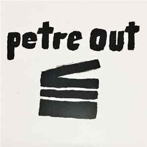 Petre Out - Petre Out Album