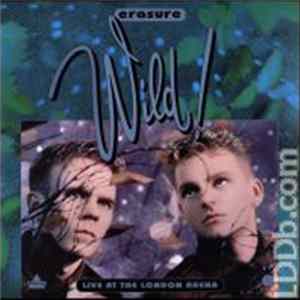 Erasure - Wild! (Live At The London Arena) Album