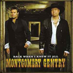 Montgomery Gentry - Back When I Knew It All Album
