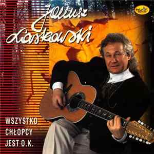 Janusz Laskowski - Wszystko Chłopcy Jest O.K. Album
