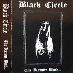 Black Circle - The Distant Wind... Album