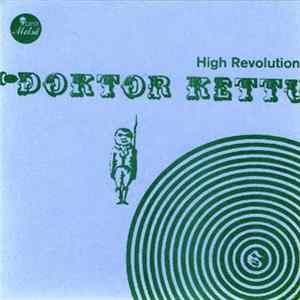 Doktor Kettu - High Revolution Album