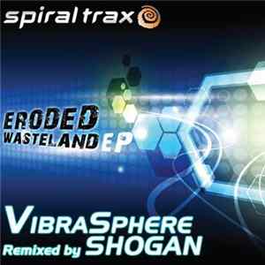 Vibrasphere - Eroded Wasteland EP Album