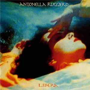 Antonella Ruggiero - Libera Album
