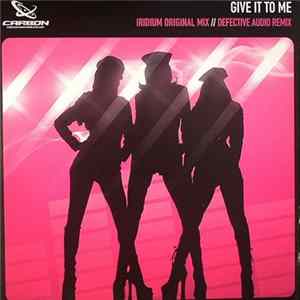 Iridium - Give It To Me Album
