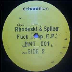 Rhodeski & Splice - Fuck It Up E.P. Album