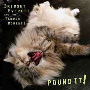 Bridget Everett & The Tender Moments - Pound It Album