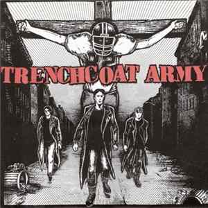 Trenchcoat Army - Trenchcoat Army Album