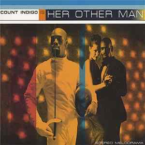 Count Indigo - Her Other Man Album