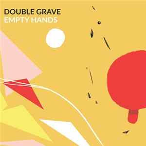 Double Grave - Empty Hands Album