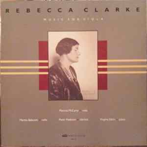 Rebecca Clarke - Patricia McCarty, Martha Babcock, Peter Hadcock, Virginia Eskin - Music For Viola Album