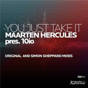 Maarten Hercules Pres. 10io - You Just Take It Album