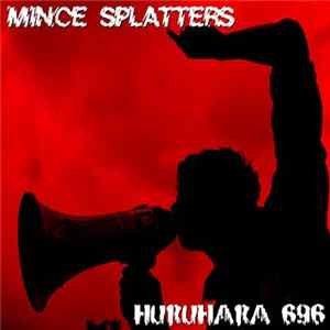 Mince Splatters / Huruhara 696 - Untitled Album