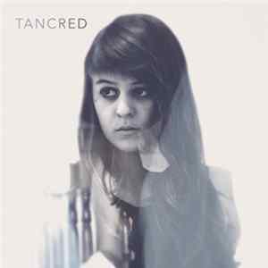 Tancred - Tancred Album