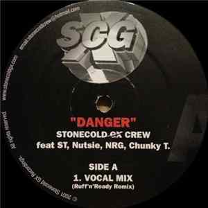 Stonecold GX Crew Feat ST, Nutsie, NRG , Chunky T - Danger Album
