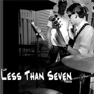 Less Than Seven - A Lot Less Than Seven Tracks Album