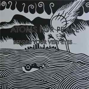 Atoms For Peace - Before Your Very Eyes... Album