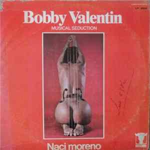 Bobby Valentin - Musical Seduction - Naci Moreno Album