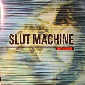 Slut Machine - Slut Machine Album