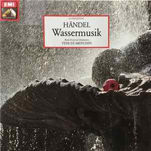Händel, Bath Festival Orchestra, Yehudi Menuhin - Wassermusik Album