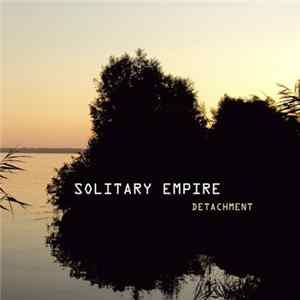 Solitary Empire - Detachment Album