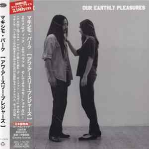 Maxïmo Park - Our Earthly Pleasures Album