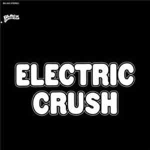 Electric Crush - Dropouts In A Drug Haze Album