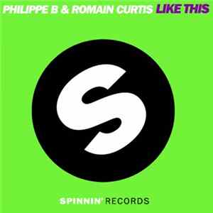 Philippe B & Romain Curtis - Like This Album