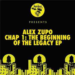 Alex Zupo - Chap 1: The Beginning Of The Legacy EP Album