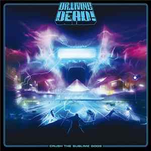 Dr. Living Dead! - Crush the Sublime Gods Album
