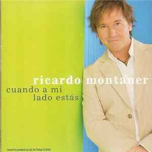 Ricardo Montaner - Cuando A Mi Lado Estás Album