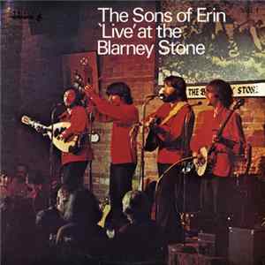 The Sons Of Erin - 'Live' At The Blarney Stone Album