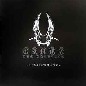 Ganez The Terrible - United Force Of Tekno EP Album