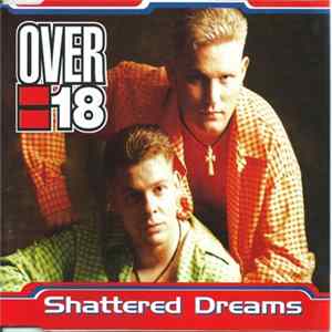 Over 18 - Shattered Dreams Album